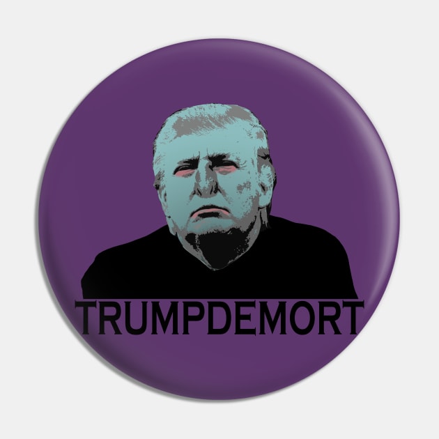 Trumpdemort Pin by MobiusTees