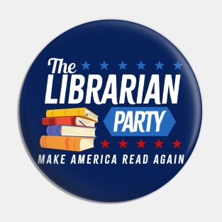 The Librarian Party - Make America Read Again Pin