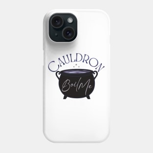 Cauldron Boil Me Phone Case