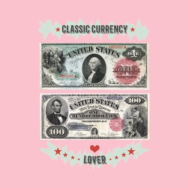 Classic Currency Lover by CyclopsDesign