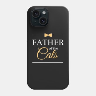 Father of the Cats Phone Case