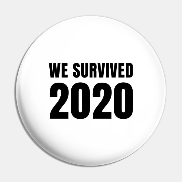 We Survived 2020 Pin by quoteee