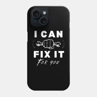 Cool mechanic quote I can fix it for you. Phone Case