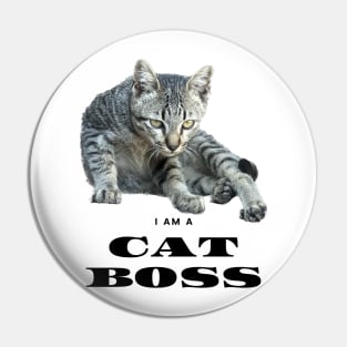 I am a cat boss Pin