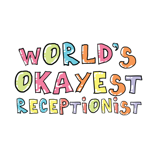 World's Okayest Receptionist Gift Idea by BetterManufaktur