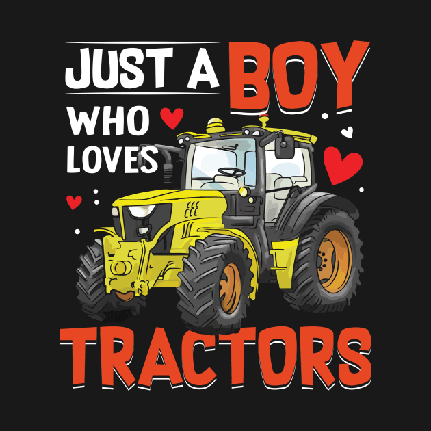 Just a boy who loves tractors funny tractor lover by TheDesignDepot