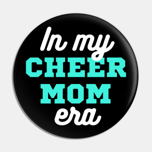 In My Cheer Mom Era Pin