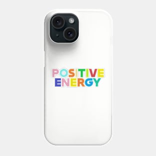 Positive Energy Phone Case