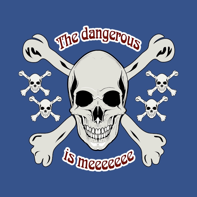 The Dangerous is me t-shirt by MestArtwork