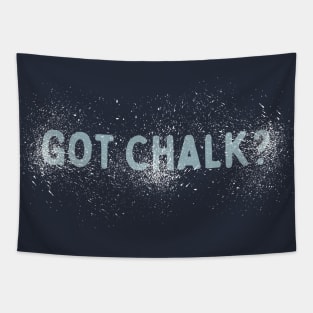 Got Chalk? - Stains Tapestry