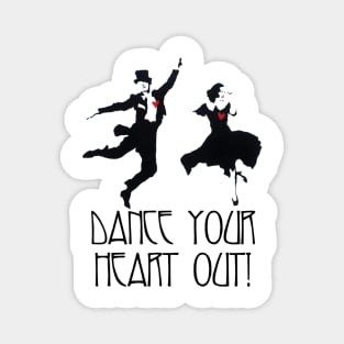 Dance Your Heart Out! Magnet