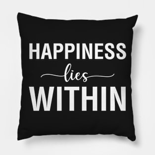 Happiness Lies Within Pillow