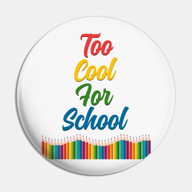 Too Cool For School Pin by vladocar