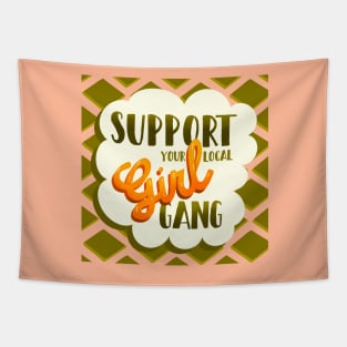 Support your local girl gang Positive Quote Art print with check pattern background Tapestry