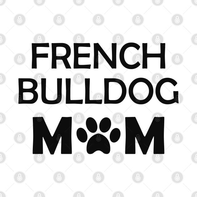 French Bulldog Mom by KC Happy Shop