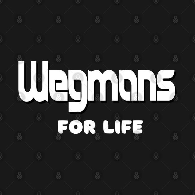 Wegmans for life! by tocksickart
