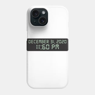 December 31st 2020, 11:60 pm Phone Case