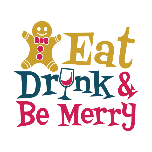 Best Gift for Christmas - Eat Drink Be Merry XMas by chienthanit