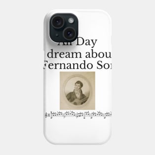 All Day I Dream About Fernando Sor Phone Case