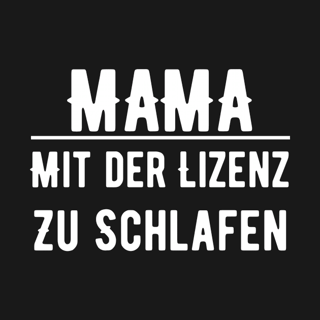 Mama Mit Der Lizenz Zu Schlafen by SinBle
