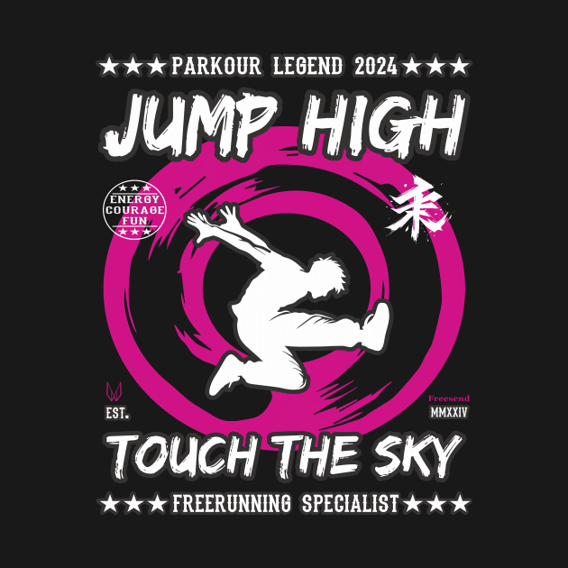 Jump High Touch The Sky - Freerunner, Freerunning Design by Tolan79 Magic Designs