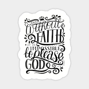 Without Faith It is Impossible to Please God Magnet