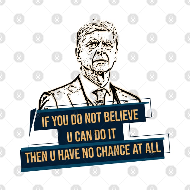 If you do not believe you can do it then you have no chance at all.Quote football by Aloenalone