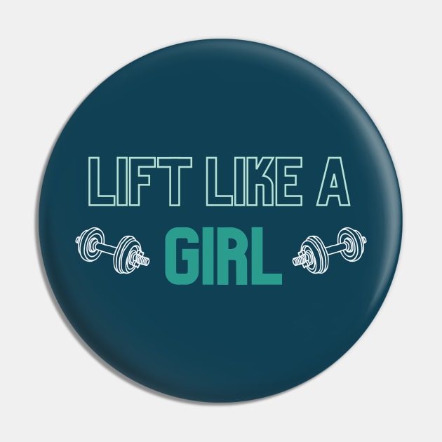 Lift like a Girl Pin by High Altitude