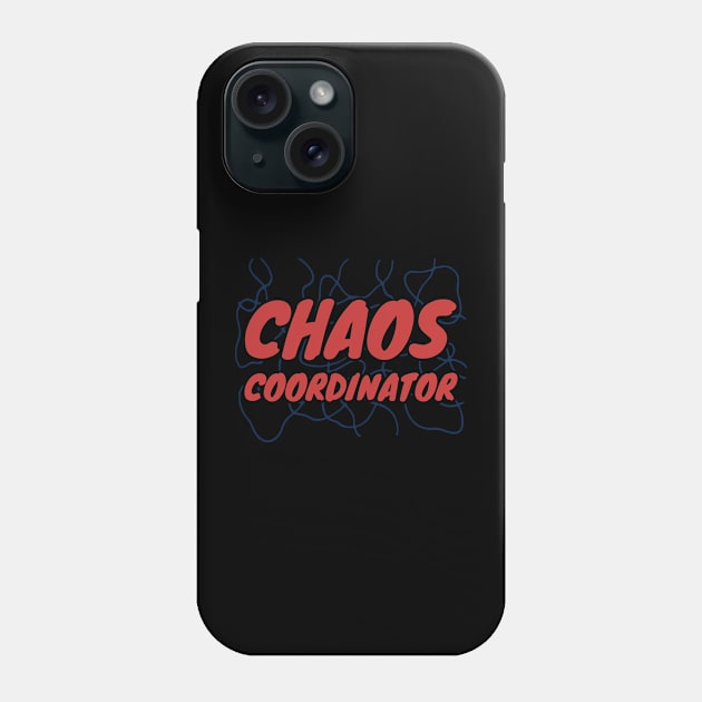 Chaos Coordinator Phone Case by ardp13