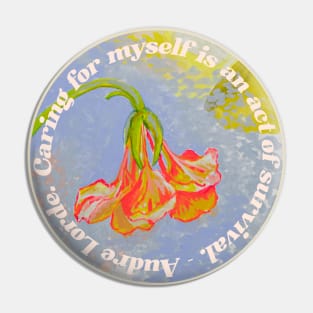 Caring For Myself Is An Act Of Survival, Audre Lorde Pin