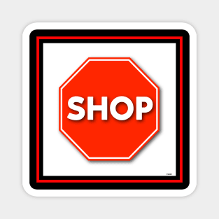 SHOP SIGN SHOPPER GIFT Magnet