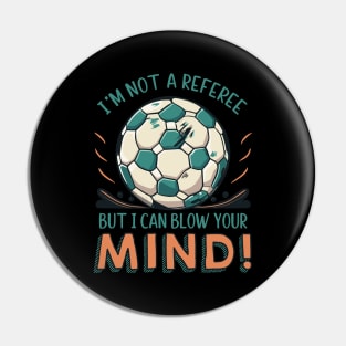 Funny Soccer/Football Design Pin