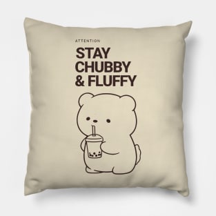 Stay Chubby and Fluffy Bear Pillow