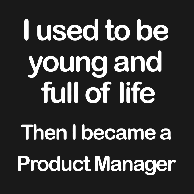 Full of Life Product Manager by BiscuitSnack