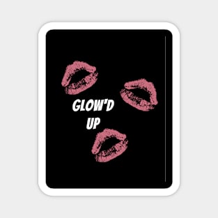 Glow'd Up Magnet