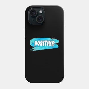 Positive Phone Case