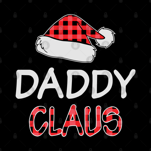 Daddy Claus Funny Red Plaid Matching Family Christmas Gifts by BadDesignCo