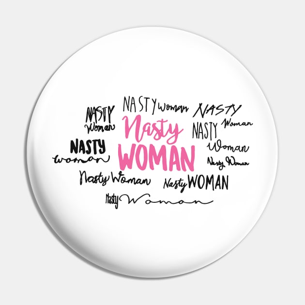 Nasty Woman Pin by oliromi