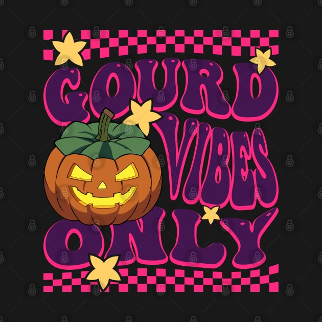 Gourd Vibes Only Funny Pumpkin by JaussZ