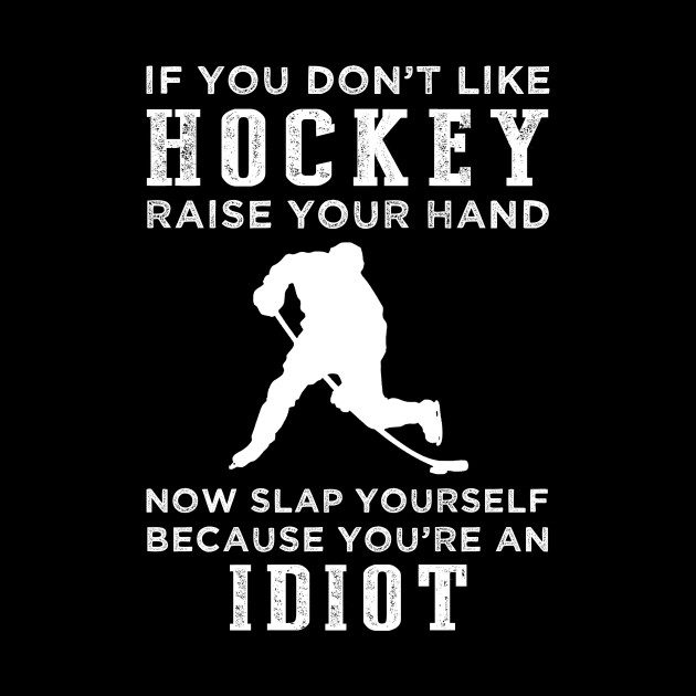 Puck Yeah! Funny Hockey Slogan T-Shirt: Raise Your Hand Now, Slap Yourself Later by MKGift