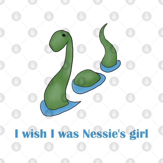 I wish I was Nessie's girl by alxandromeda