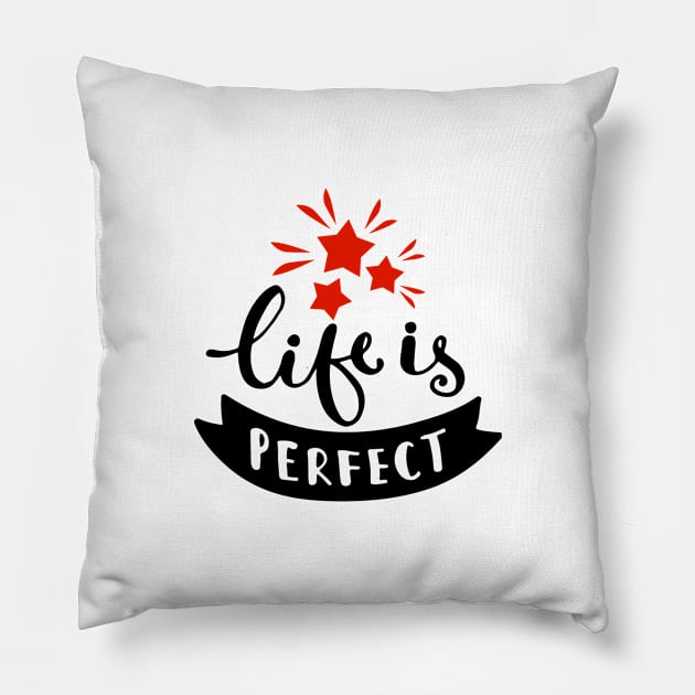 Life’s perfect Pillow by KMLdesign