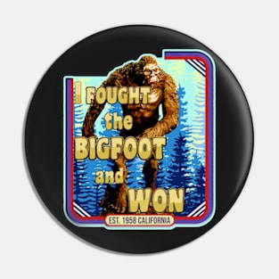 Quotes Funny Aesthetics I Fought the BIGFOOT and WON Sasquatch Squatchy Monster Hunter Pin