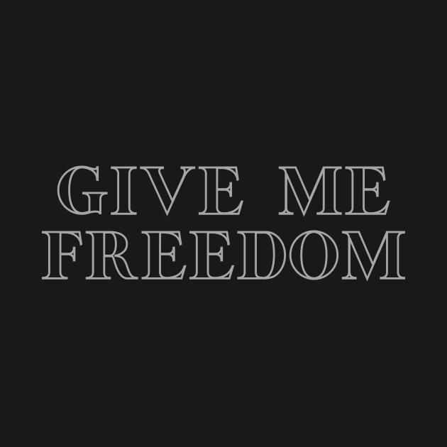 Gie Me Freedom by Frantic