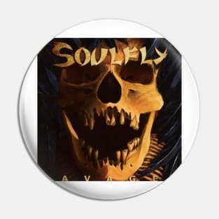 soulfly savages Pin