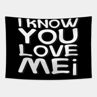 I Know You Love Me text typographic Man's & Woman's Tapestry