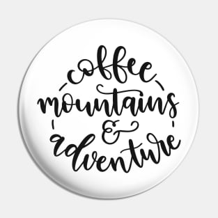 Coffee Mountains And Adventure Camping Shirt, Outdoors Shirt, Hiking Shirt, Adventure Shirt Pin