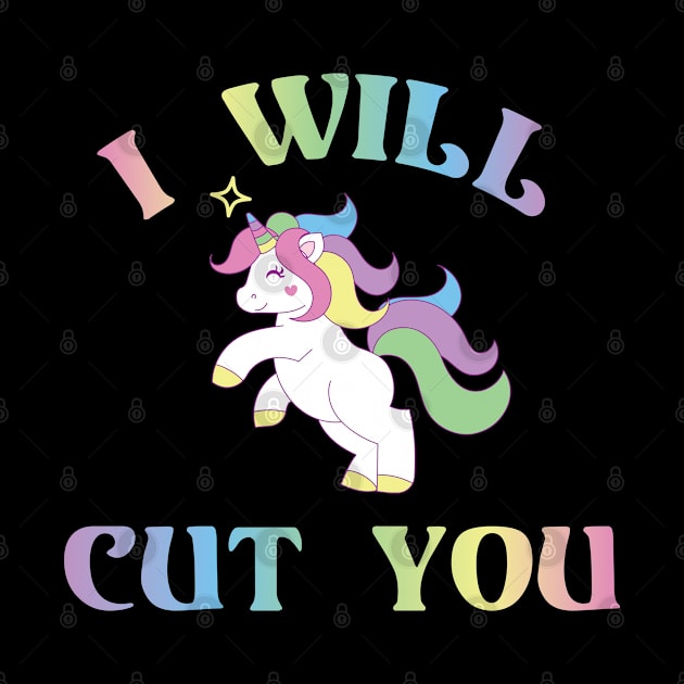 I Will Cut You | Cute Unicorn by jverdi28