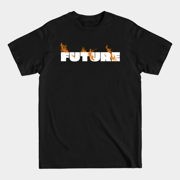 Burning Future (White) - Future - T-Shirt