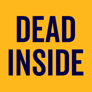 DEAD INSIDE T-Shirt